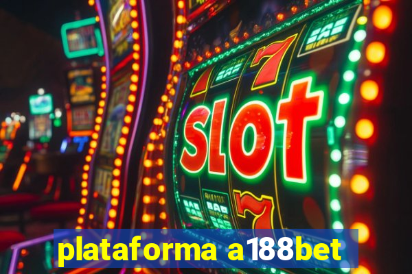 plataforma a188bet